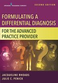 Formulating a Differential Diagnosis for the Advanced Practice Provider, Second Edition (eBook, ePUB)