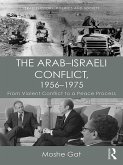 The Arab-Israeli Conflict, 1956-1975 (eBook, PDF) The Arab-Israeli Conflict, 1956-1975 (eBook, PDF)