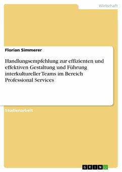 Handlungsempfehlung zur effizienten und effektiven Gestaltung und Führung interkultureller Teams im Bereich Professional Services (eBook, ePUB)