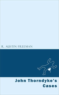 John Thorndyke's Cases (eBook, ePUB) - Freeman, R. Austin