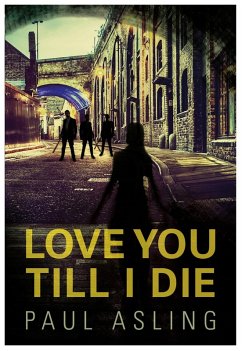 Love You Till I Die (eBook, ePUB) - Asling, Paul