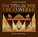 Bachs Große Orgelwerke