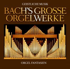 Bachs Große Orgelwerke - Bach,Johann Sebastian