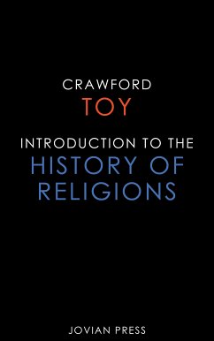 Introduction to the History of Religions (eBook, ePUB) - Toy, Crawford