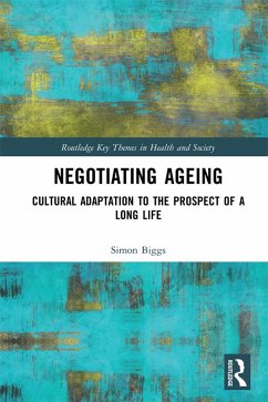 Negotiating Ageing (eBook, ePUB) - Biggs, Simon