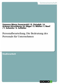 Personalbeurteilung. Die Bedeutung des Personals für Unternehmen (eBook, ePUB) - Sauerwald, Vanessa Mona; Dziadek, G.; Grämer-Hirschberg, A.; Häger, N.; Müller, S.; Neef, I.; Schmitz, T.; Schüller, S.