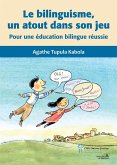 Le bilinguisme, un atout dans son jeu (eBook, ePUB) Le bilinguisme, un atout dans son jeu (eBook, ePUB)