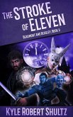 The Stroke of Eleven (Beaumont and Beasley, #3) (eBook, ePUB) The Stroke of Eleven (Beaumont and Beasley, #3) (eBook, ePUB)