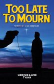 Too Late to Mourn: The Intricacy of My Friend's Life (eBook, ePUB)