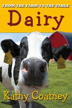 From the Farm to the Table Dairy (eBook, ePUB) - Coatney, Kathy