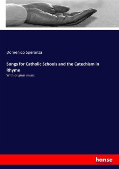 Songs for Catholic Schools and the Catechism in Rhyme - Speranza, Domenico