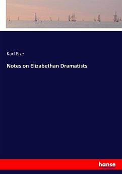 Notes on Elizabethan Dramatists - Elze, Karl