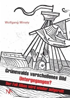 Cover Grünewalds verschollenes Bild - Untergegangen?