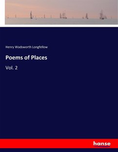 Poems of Places - Longfellow, Henry Wadsworth