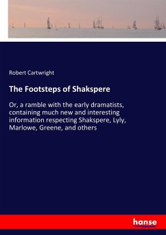 The Footsteps of Shakspere - Cartwright, Robert