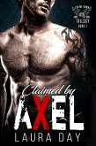 Claimed by Axel (Pin Me Down Trilogy, #1) (eBook, ePUB)