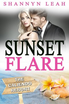 Sunset Flare (The Caliendo Resort: : A Small-Town Beach Romance, #4) (eBook, ePUB) - Leah, Shannyn