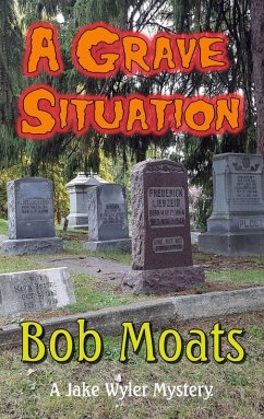 Cover A Grave Situation (A Jake Wyler Mystery, #2) (eBook, ePUB)