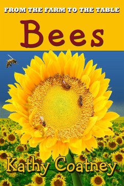 From the Farm to the Table Bees (eBook, ePUB) - Coatney, Kathy