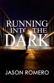 Running into the Dark (eBook, ePUB)