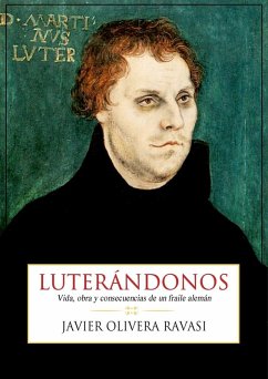 Luterándonos (eBook, ePUB) - Ravasi, Javier Olivera