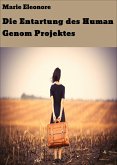 Die Entartung des Human Genom Projektes (eBook, ePUB)