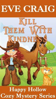 Kill Them With Kindness (Happy Hollow Cozy Mystery Series, #2) (eBook, ePUB) - Craig, Eve