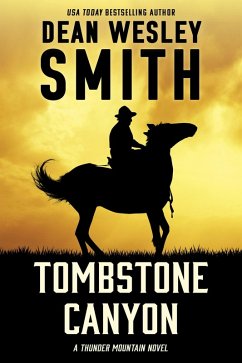 Tombstone Canyon (Thunder Mountain, #11) (eBook, ePUB) - Smith, Dean Wesley