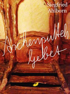 Aschenputtels Gebet (eBook, ePUB) - Ahlborn, Siegfried