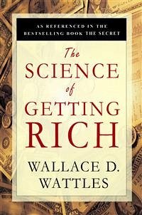 The Science of Getting Rich (eBook, ePUB) - D. Wattles, Wallace