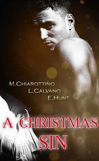 A-Christmas-sin-2017 (eBook, ePUB) - Calvano, Lidia; Chiarottino, Manuela; Hunt, Estelle