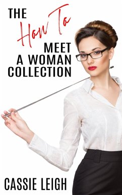 The How To Meet A Woman Collection (eBook, ePUB) - Leigh, Cassie