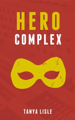 Hero Complex (City Without Heroes, #2) (eBook, ePUB) - Lisle, Tanya
