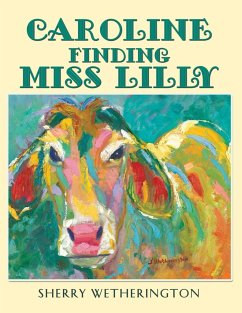 Caroline Finding Miss Lilly - Wetherington, Sherry