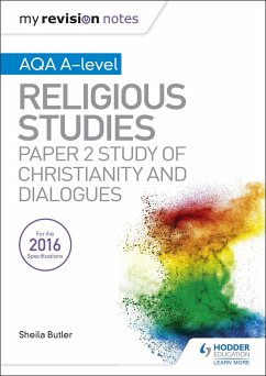 My Revision Notes AQA A-level Religious Studies: Paper 2 Study of Christianity and Dialogues - Butler, Sheila