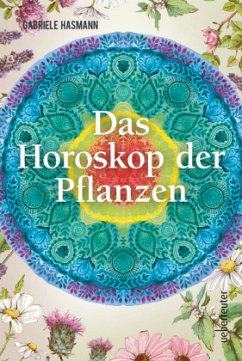 Das Horoskop der Pflanzen - Hasmann, Gabriele