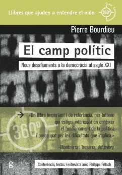 El camp polític : nous desafiaments a la democràcia al segle XXI - Bourdieu, Pierre