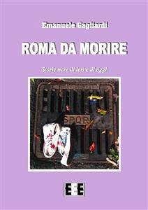 Roma da morire (eBook, ePUB) - Gagliardi, Emanuele