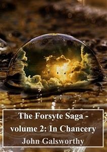 The Forsyte Saga - volume 2: In Chancery (eBook, PDF) - Galsworthy, John