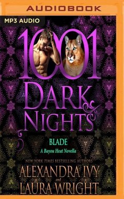 Blade: A Bayou Heat Novella - Ivy, Alexandra; Wright, Laura