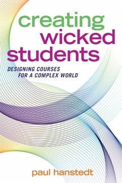 Creating Wicked Students - Hanstedt, Paul