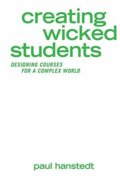 Creating Wicked Students - Hanstedt, Paul