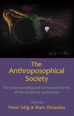 The Anthroposophical Society - Selg, Peter; Desaules, Marc; Gasperi, Stefano