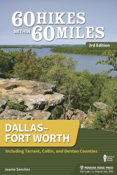 60 Hikes Within 60 Miles: Dallas-Fort Worth - Sanchez, Joanie