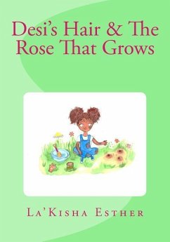 Desi's Hair & The Rose That Grows - Esther, La'kisha