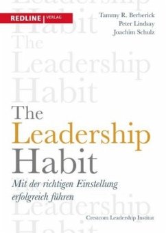 The Leadership Habit - Berberick, Tammy R.;Lindsay, Peter;Schulz, Joachim