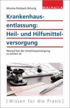 Krankenhausentlassung: Heil- und Hilfsmittelversorgung - Rimbach-Schurig, Monika