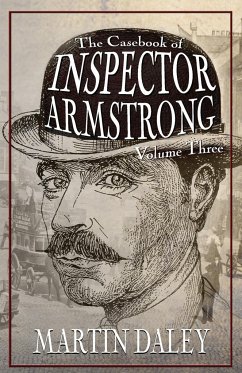 The Casebook of Inspector Armstrong - Volume 3 - Daley, Martin