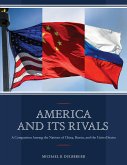 America and Its Rivals: A Comparison Among the Nations of China, Russia, and the United States
