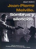 Jean-Pierre Melville : sombras y silencios